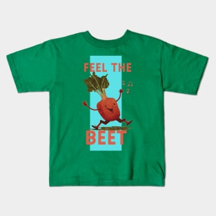 Fell The Beet! Kids T-Shirt